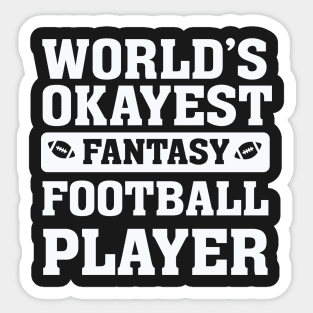 World’s Okayest Fantasy Football Player Sticker
